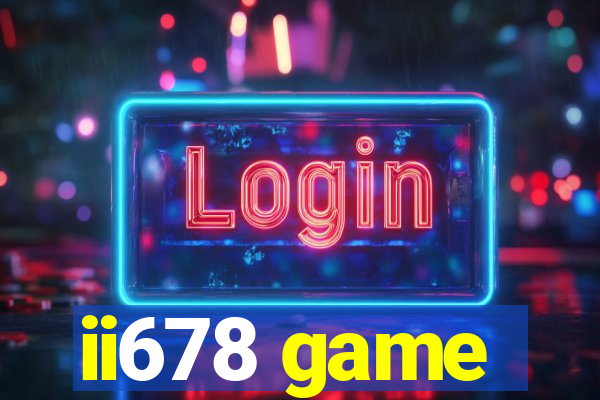 ii678 game